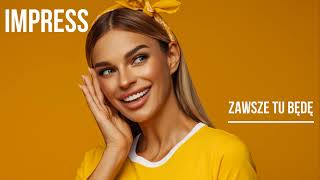 Songtext von Impress - Zawsze tu będę ... Text Musik-video-Miniaturansicht