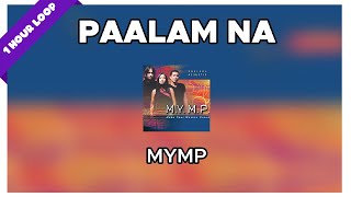 MYMP - Paalam Na (1 Hour Loop Music)