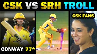 CSK VS SRH IPL TROLL 2023 | CONWAY 77* - TODAY TRENDING
