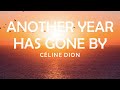 (1998) CÉLINE DION - ANOTHER YEAR HAS GONE BY LYRICS