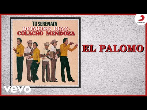 Diomedes Díaz, Colacho Mendoza - El Palomo (Cover Audio)