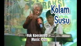 Download lagu Yok Koeswoyo Music Plus  -Kolam Susu (koes plus) mp3