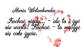 Kochać nigdy.. ale to i żyć nie warto! M. Wintemberska 20 stycznia