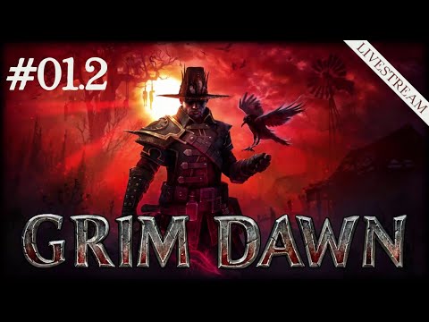 Let's Play: Grim Dawn — Co-op 「Livestream #01.2」