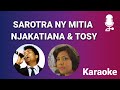 NJAKATIANA SY TOSY SAROTRA NY MITIA KARAOKE MALAGASY 2022