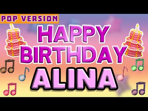 Happy Birthday ALINA | POP Version 1 | The Perfect Birthday Song for ALINA
