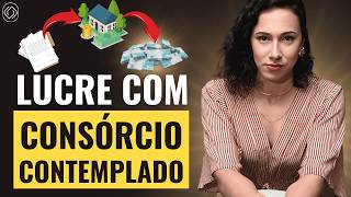 A MELHOR FORMA de Ganhar Dinheiro com Consórcio e Construir Patrimônio [PASSO A PASSO]