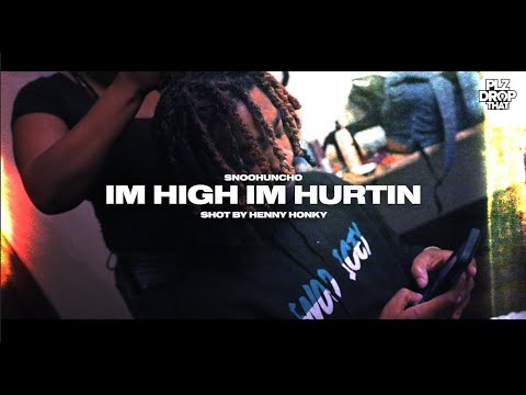 SNOOHUNCHO IM HIGH IM HURTIN (OFFICIAL MUSIC VIDEO)