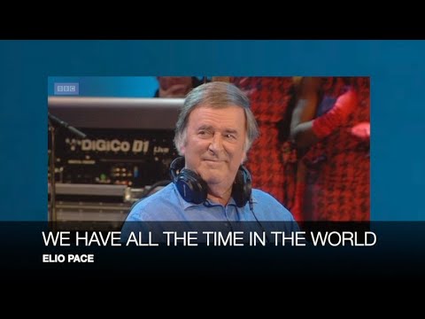 WE HAVE ALL THE TIME IN THE WORLD - ELIO PACE (Live on BBC Radio 2’s Weekend Wogan - Sun 1 Aug 2010)
