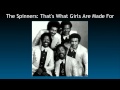 The Spinners: That's What Girls Are Made For