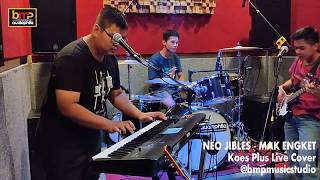 Download lagu Neo Jibles - Mak Engket (Koes Plus) mp3