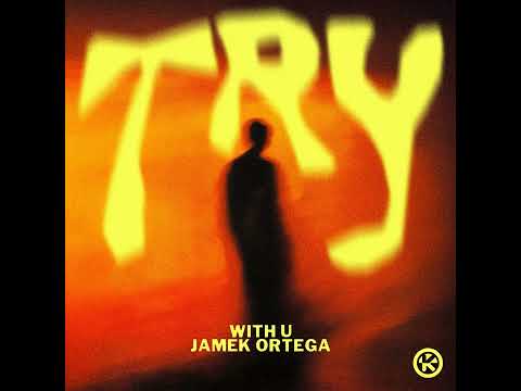 Jamek Ortega, WITH U - Try (Extended Mix)