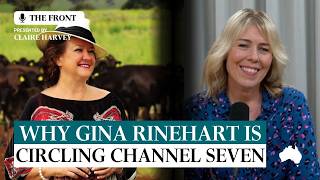 Why Gina Rinehart is circling Channel Seven