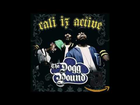 Tha Dogg Pound - Cali Iz Active (2006)