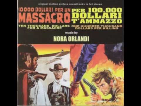 Spaghetti Western: Nora Orlandi - 10.000 Dollari per un Massacro - Main Theme