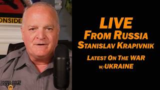 LIVE From Russia Stanislav Krapivnnik - Latest on the War w/Ukraine
