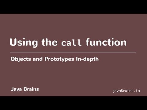 Objects and Prototypes In-depth 10 - Using the call function