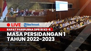 LIVE: Rapat Paripurna DPR RI Ke-6 Masa Persidangan I Tahun Sidang 2022-2023, Selasa (27/9/2022)