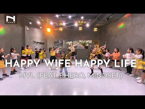 INNER KIDS I HAPPY WIFE HAPPY LIFE - MVL (feat. F.HERO, MINDSET)