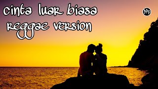 Download lagu CINTA LUAR BIASA REGGAE COVER IMp | andmesh kamaleng mp3