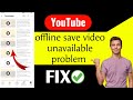 Fix Youtube Offline Videos Problem Can T Find Download Youtube Problem