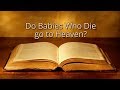 Do Babies Who Die Go To Heaven