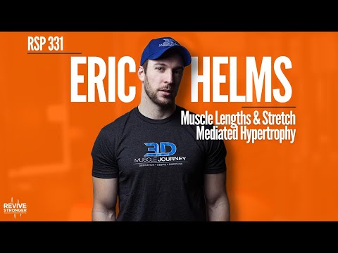 331: Muscle Lengths & Stretch Mediated Hypertrophy - Eric Helms