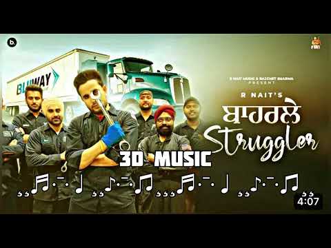 Baharle Struggler - R Nait | 3D Music