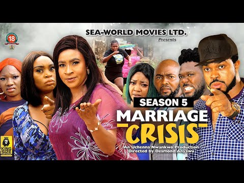 MARRIAGE CRISIS (SEASON 5){TRENDING NEW NIGERIA  MOVIE}-2023 LATEST NIGERIAN NOLLYWOOD MOVIE