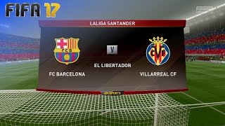 FIFA 17 - FC Barcelona vs. Villarreal CF @ El Libertador (Generic Camp Nou)