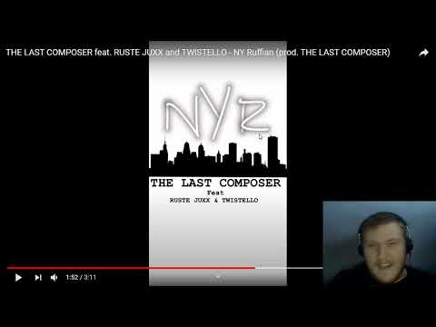 Reaction to THE LAST COMPOSER feat. RUSTE JUXX and TWISTELLO - NY Ruffian (prod. THE LAST COMPOSER)