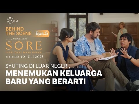 Trailer BEHIND THE SCENES SYUTING DI LUAR NEGERI BERSAMA SORE