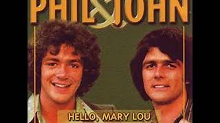 Hello, Mary Lou  -   Phil &amp; John 1972