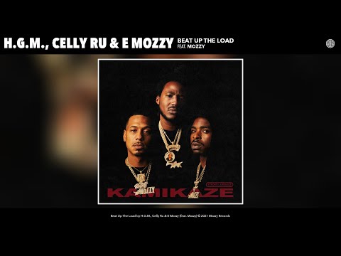 H.G.M., Celly Ru & E Mozzy - Beat Up The Load (Official Audio) (feat. Mozzy)