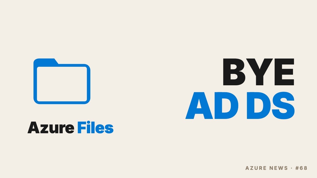Azure Files Entra-Only GA — Active Directory Finally Optional for Cloud SMB
