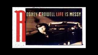 Rodney Crowell - Life Is Messy (1992)