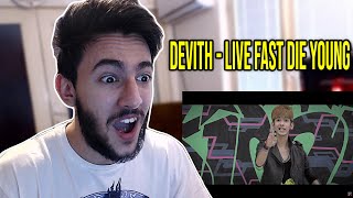 DEVITH - LIVE FAST DIE YOUNG M/V REACTION