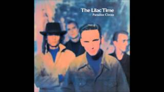 The Lilac Time - Work For The Weekend 1989