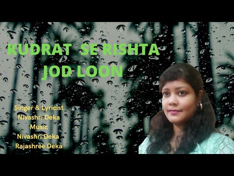 Dr Nivashri Deka  Kudrat Se Rishta Jod Loon