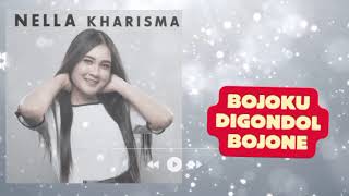 Download lagu NELLA KHARISMA - BOJOKU DIGONDOL BOJONE mp3 Download lagu NELLA KHARISMA - BOJOKU DIGONDOL BOJONE mp3