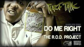 Turf Talk - Do Me Right (Ft. The R.O.D. Project)