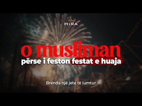 O musliman, përse i feston festat e huaja? | Brenda një jete të lumtur