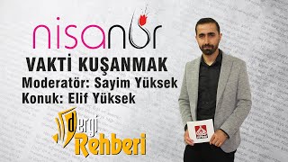 Vakti Kuşanmak | Dergi Rehberi