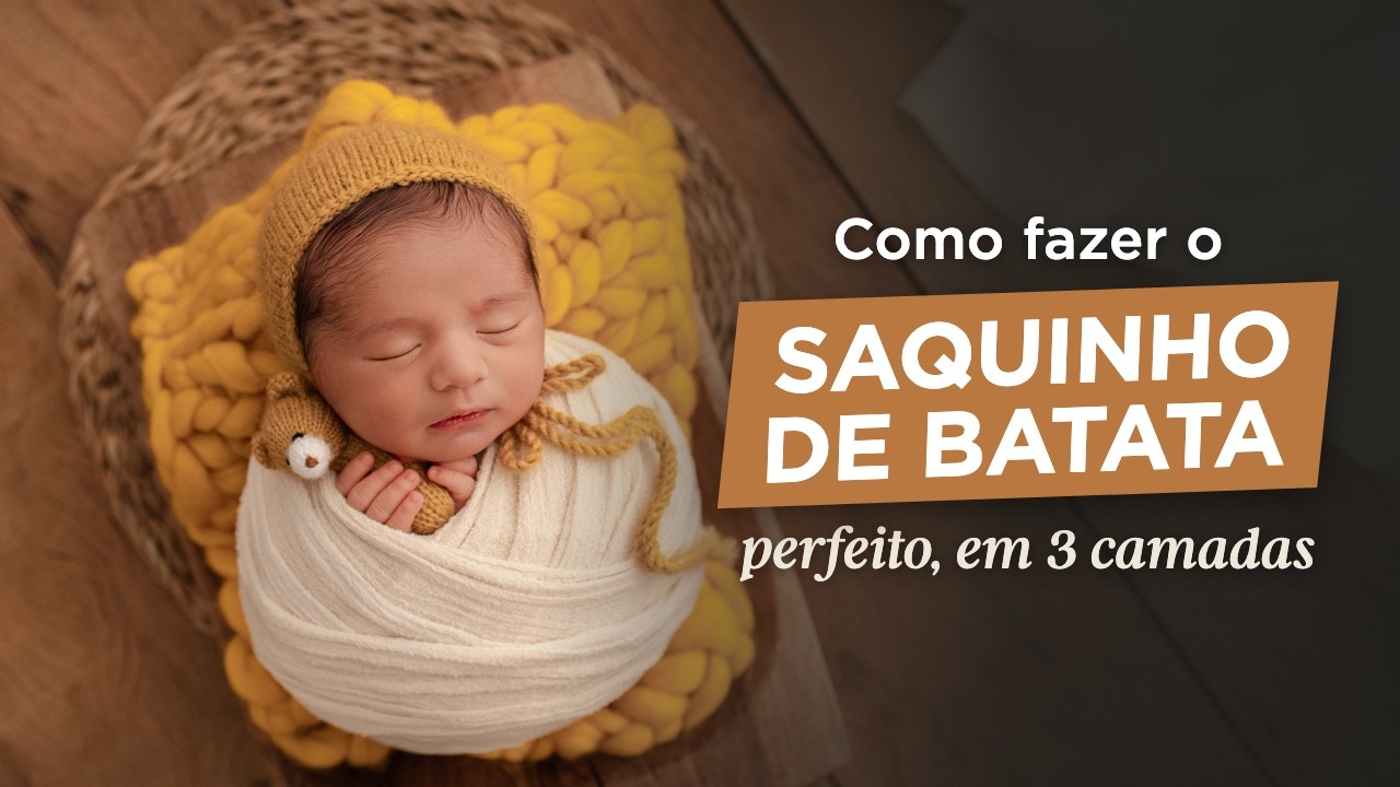 Saquinho de Batata Perfeito - Potato Sack Newborn