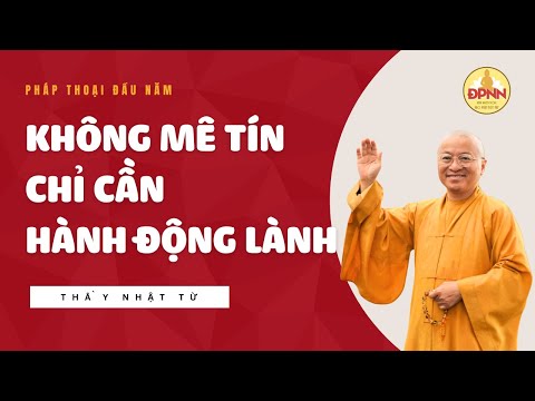 Thầy Nhật Từ giảng pháp về cát tường và chuyển nghiệp