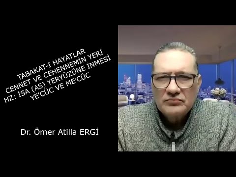 #CENNET VE CEHENNEM ,#HZ. İSA( AS) YECÜC -MECÜC,KARA DELİK,BİRİNCİ MEKTUP,DÜNYA Dr  Ömer Atilla ERGİ