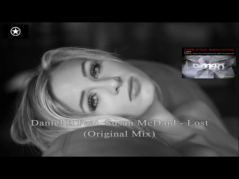 ◆ Daniel B Feat. Susan McDaid - ♫ Lost ♫ (Øriginal Mix) [D.MAX Deep] Promo ◆