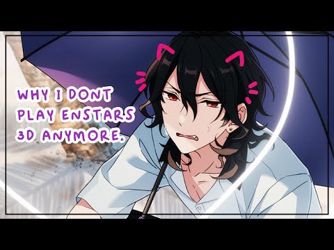 The reason why I don’t play enstars on 3D