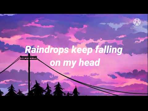 B.J Thomas - Raindrops Keep Fallin' On My Head (Lyrics) "Those rain drops keep falling on my head"