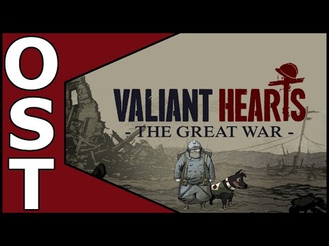 Valiant Hearts: The Great War OST ♬  Complete Original Soundtrack